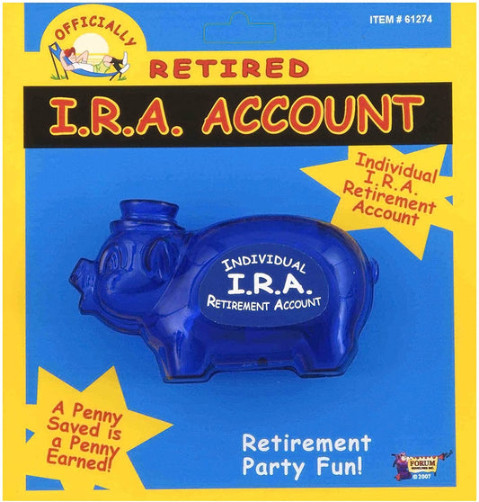 Offically Retired I.R.A. Piggy Bank