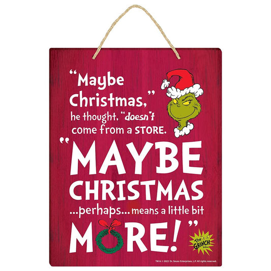 Grinch Maybe Christmas Quote Hanging Sign